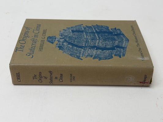 Origins of Statecraft in China Vol 1 Herrlee Creel 1970s Univ Chicago Press HC