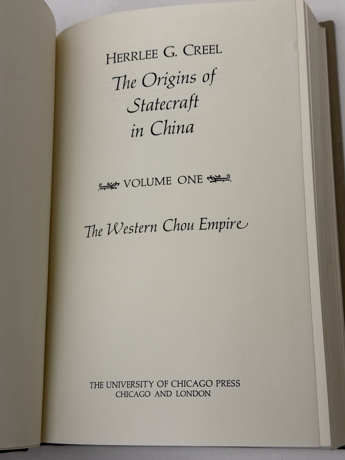 Origins of Statecraft in China Vol 1 Herrlee Creel 1970s Univ Chicago Press HC